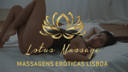 Lotus Massage Lisboa Massagens Eróticas