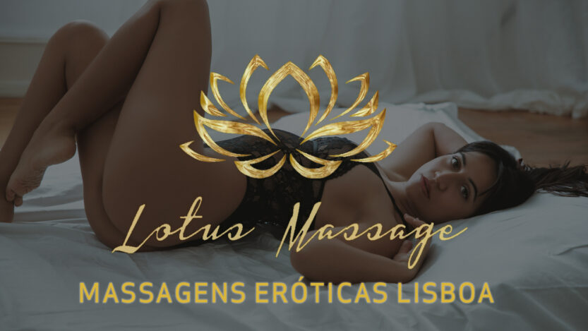 Lotus Massage Lisboa Massagens Eróticas